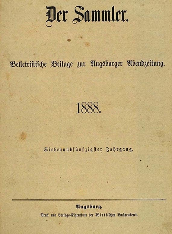 Der Sammler, Beilage zur Augsburger Abendzeitung - Der Sammler. 42 Bde. (1888-1920).