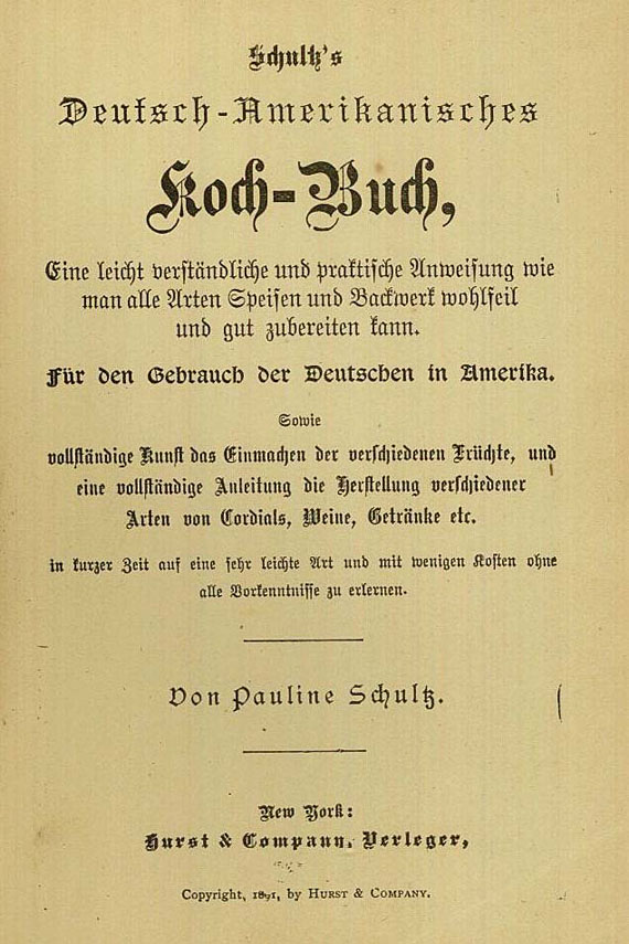 Pauline Schultz - Deutsch-Amerikanisches Kochbuch. 1891