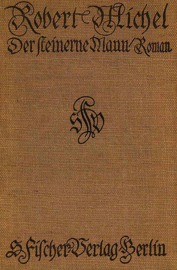 Robert Michel - Der steinerne Mann. 1909 - Dabei: Jesus im Böhmerwald. 1927