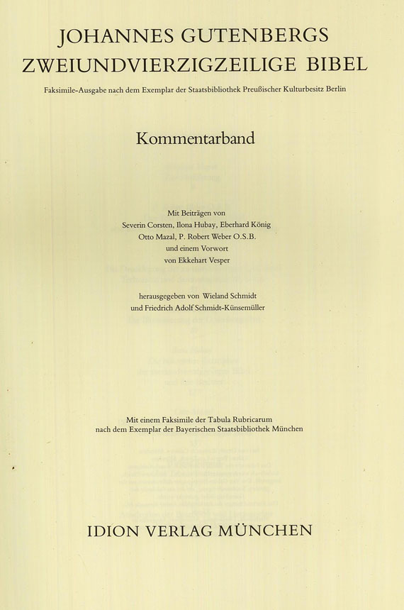   - Faks.: J. Gutenbergs zweiundvierzigzeilige Bibel. 2 Bde. + Kommentarbd. 1979.