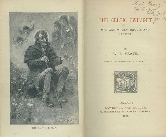 William Butler Yeats - The Celtic Twilight + Ideas of Good and Evil. 1893-1905
