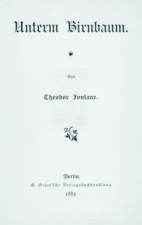 Henri Theodor Fontane - Unterm Birnbaum. 1885. EA