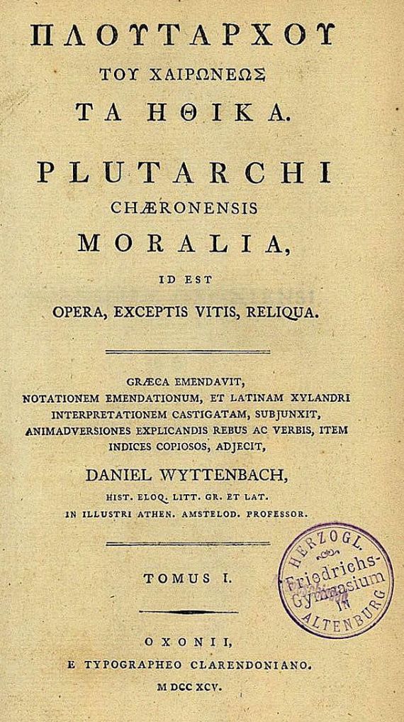 Daniel Wyttenbach - Plutarchi Chaeronensis, moralia id est opera..., 15 Bde.