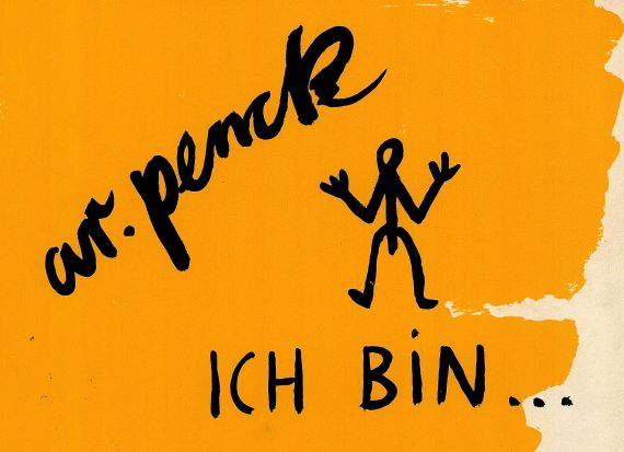 A. R. (d. i. Ralf Winkler) Penck - Ich bin ...