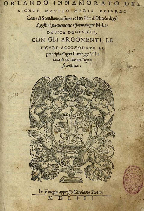   - Orlando innamorato. 1553.