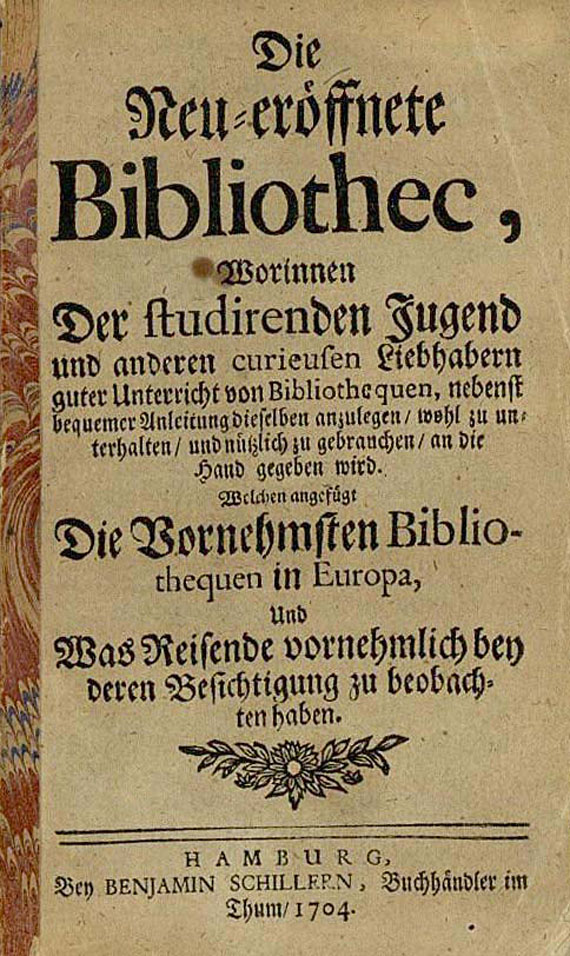 Neu-eröffnete Bibliothec - Neu-eröffnete Bibliothec. 1704.