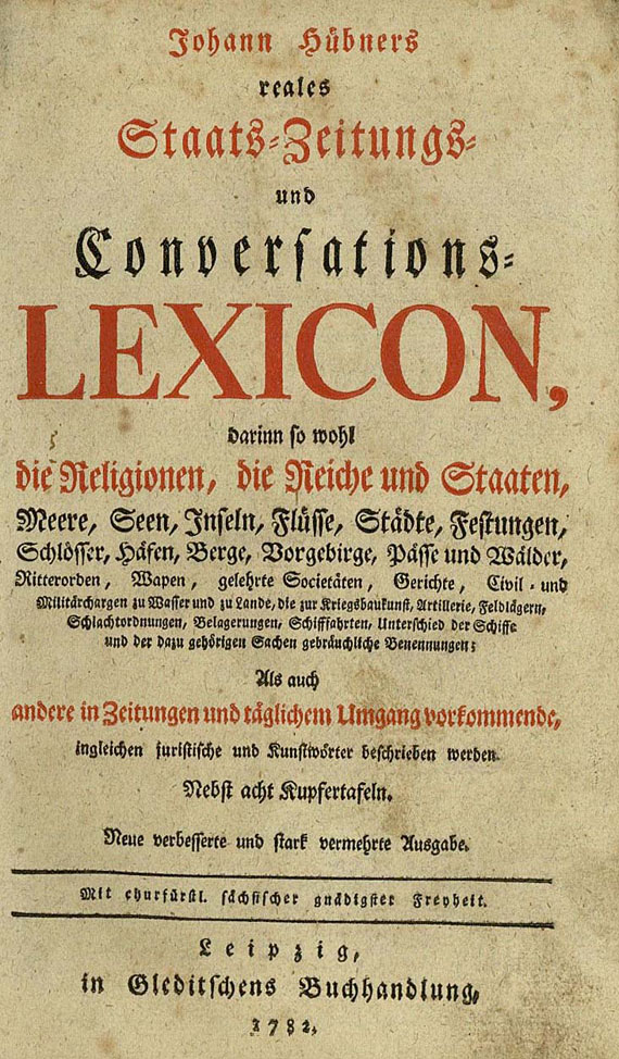 Johann Hübner - Reales Staats- Zeitungs- und Conversationslexicon. 1782