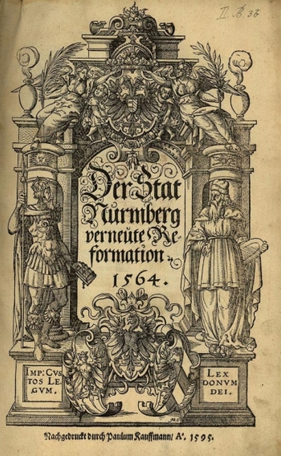   - Der Stat Nurmberg verneute Reformation. 1564