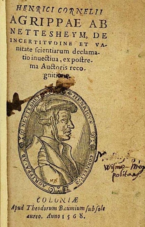 Heinrich Cornelius Agrippa von Nettesheim - De incertitudine. 1568.