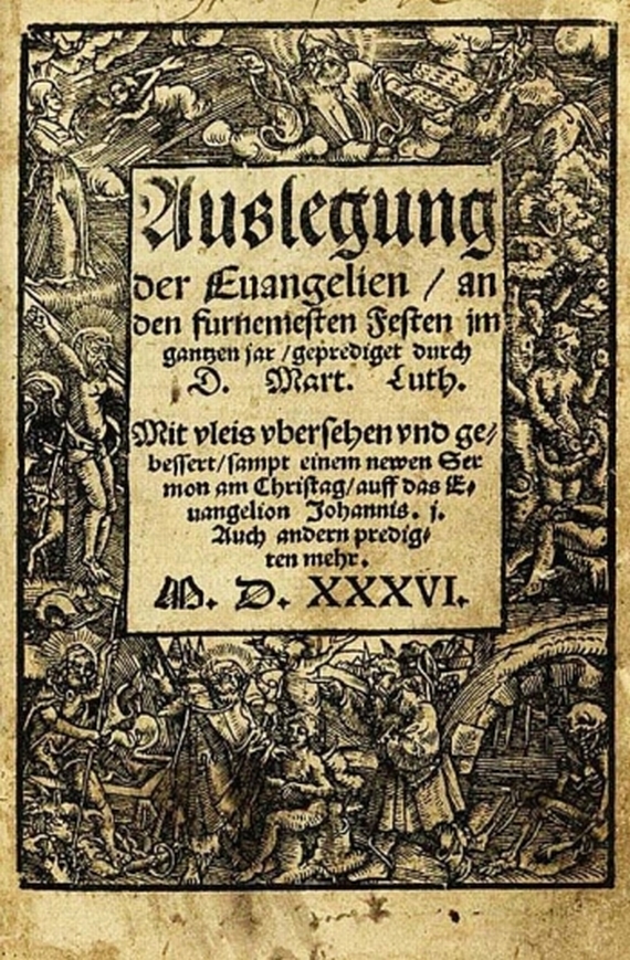 Martin Luther - Auslegung der Evangelien. 1536