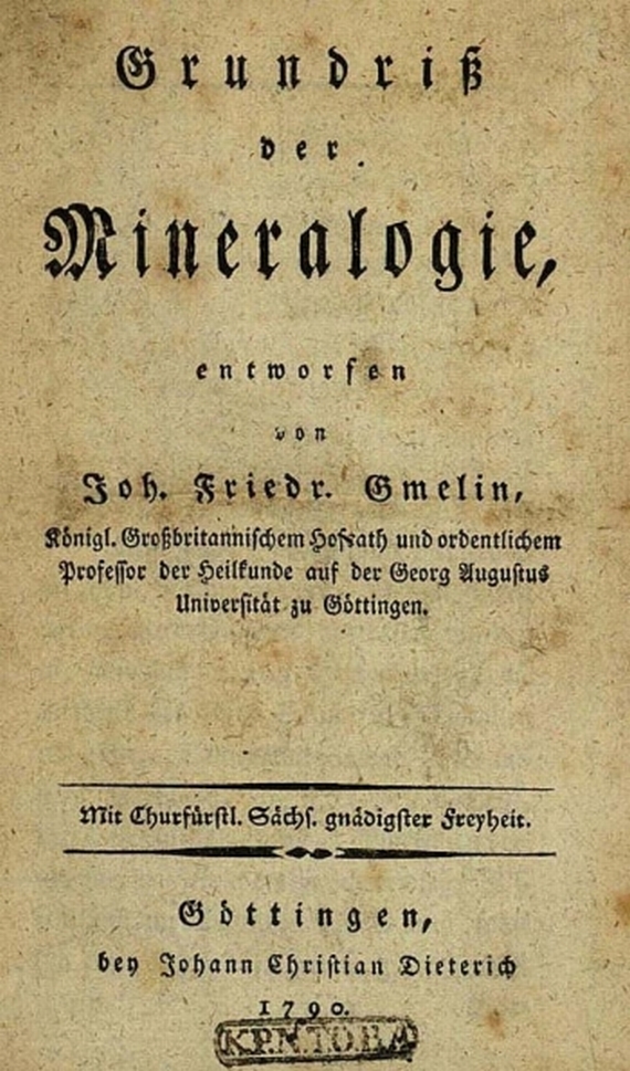   - Gmelin, J. Fr., Grundriß der Mineralogie. 1790