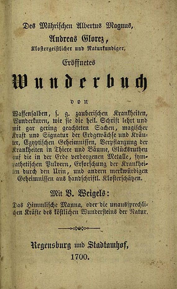  Alchemie und Okkulta - Glorez, A., Eröffnetes Wunderbuch von Waffensalben. 1700