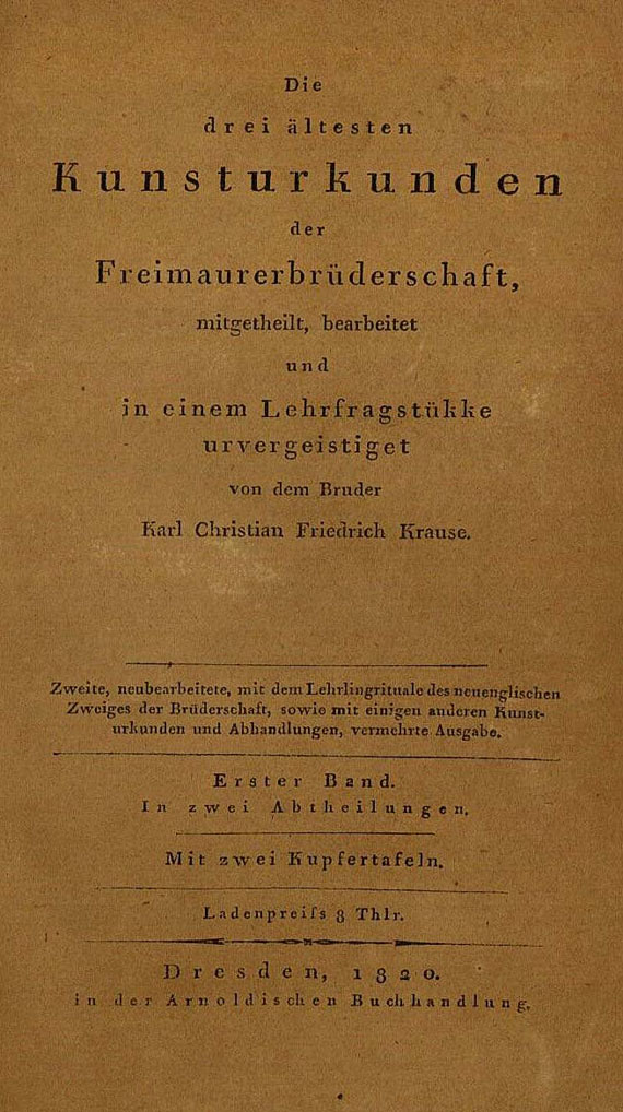  Freimaurer - Krause, Karl Christian Friedri, Die drei ältesten Kunsturkunden. 1820-21. 2 Bde.