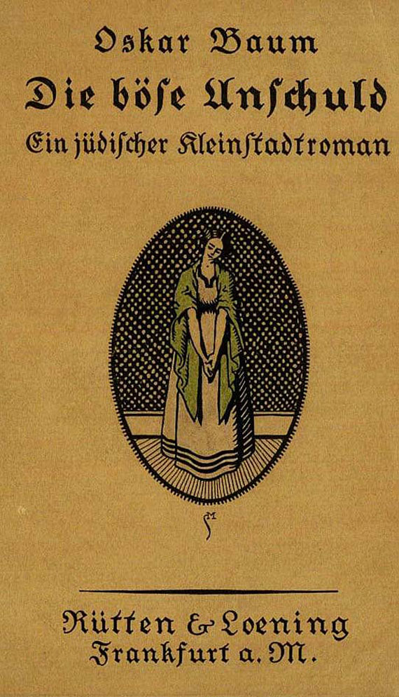 Oskar Baum - 6 Erstausgaben (Böse Unschuld, 2 Erzählungen, 2 Deutsche, 3 Frauen, Schrift, Wunder). 1913-1934