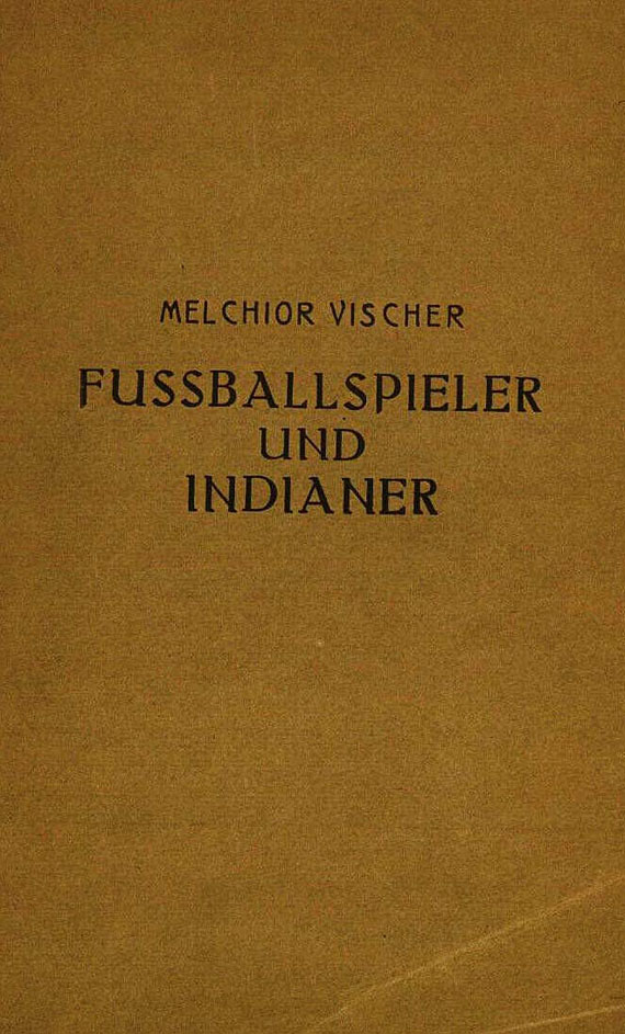 Melchior Vischer - Fußballspieler und Indianer. 1924 - Dabei: Debureau. 1924