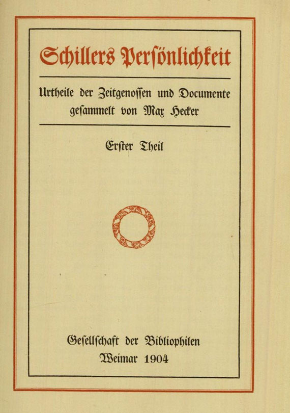 Hecker, M. - Schillers Persönlichkeit, 3 Bde., 1904-09.