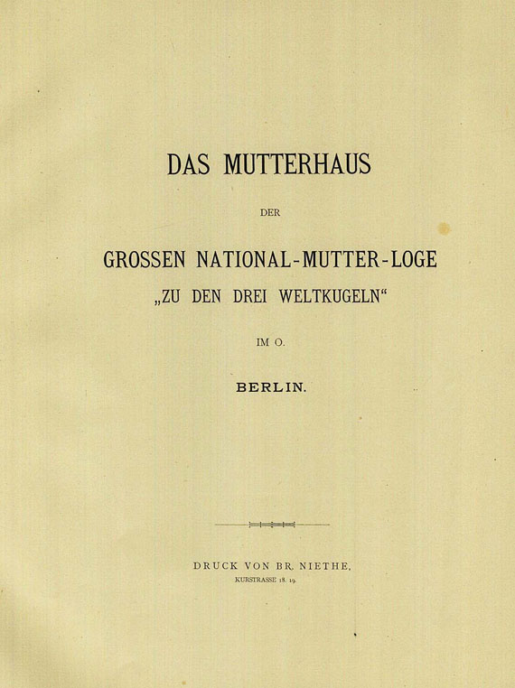 Freimaurer - Das Mutterhaus der großen National- Mutter- Loge "Zu den drei Weltkugeln". 1888.