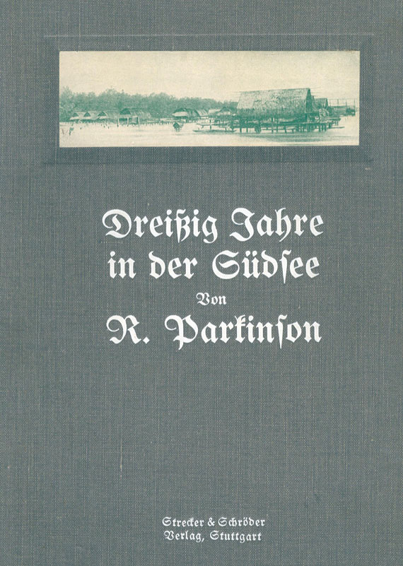 Richard Parkinson - Dreißig Jahre in der Südsee. 1907. 1 Beigabe