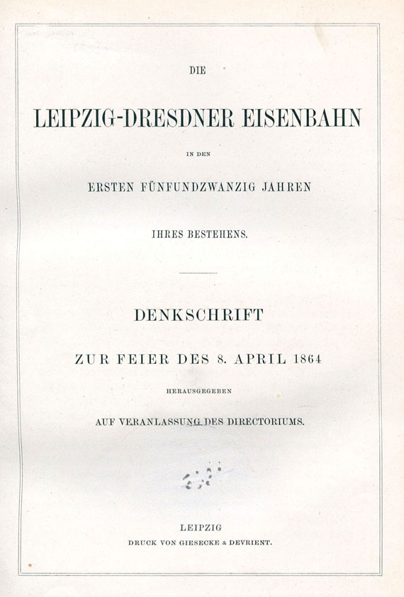  Eisenbahn - Die Leipzig-Dresdner Eisenbahn. 1864.