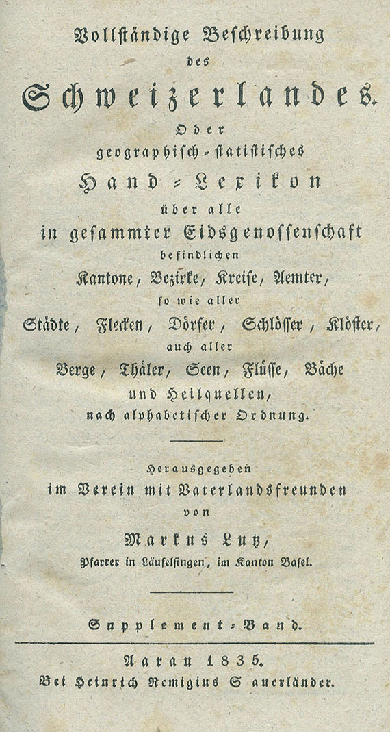 Markus Lutz - Vollständige Beschreibung des Schweizerlandes. 1827- 1835.