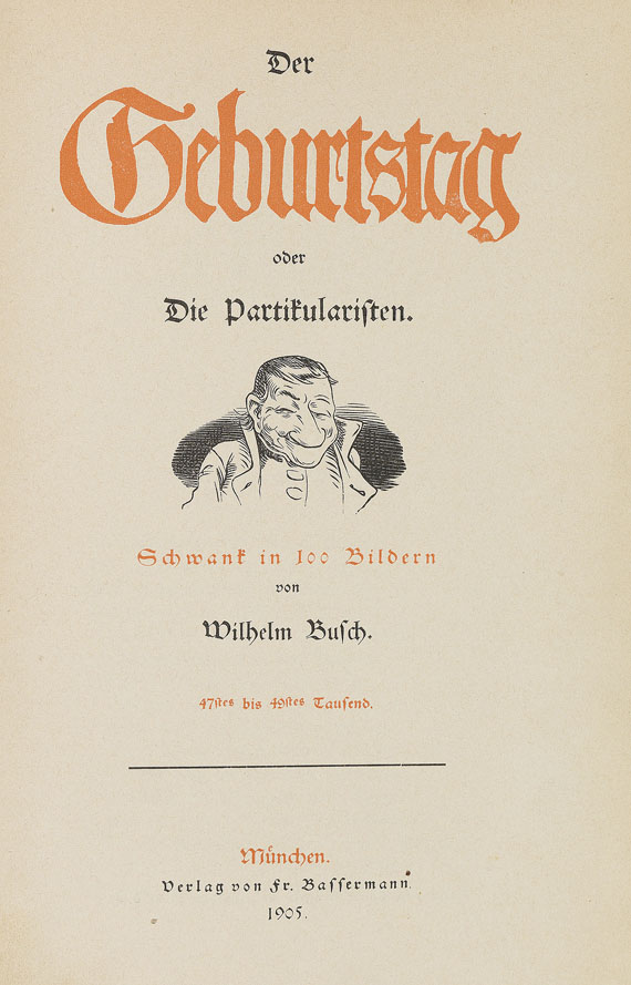 Wilhelm Busch - Der Geburtstag. Widm.Ex. m.eigh. Vierzeiler v. Busch. 1907..