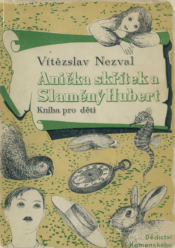 Vítezslav Nezval - Nezval, Anicka skritek a slameny Hubert. 1936