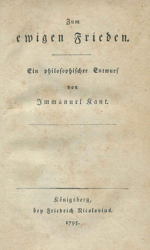 Immanuel Kant - Zum ewigen Frieden. 1795