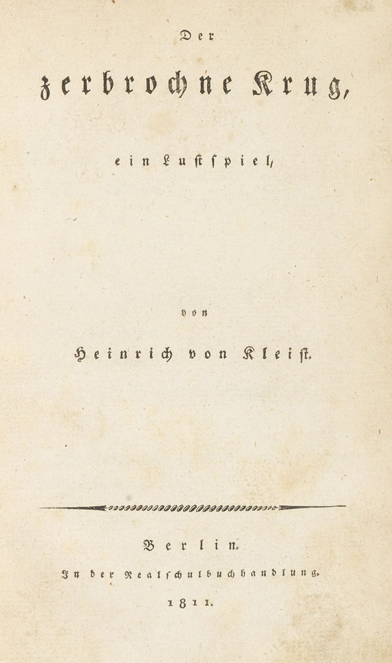 Heinrich von Kleist - Der zerbrochne Krug, ein Lustspiel.