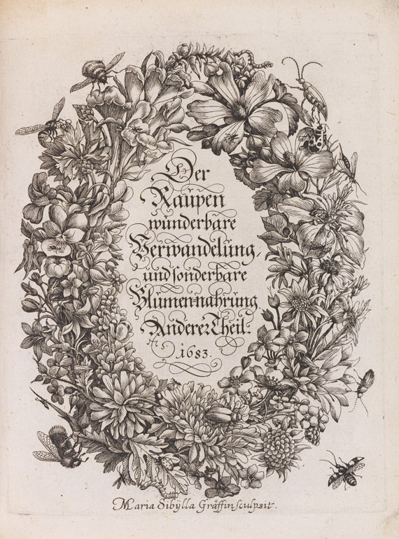 Maria Sibylla Merian - Der Raupen Verwandelung