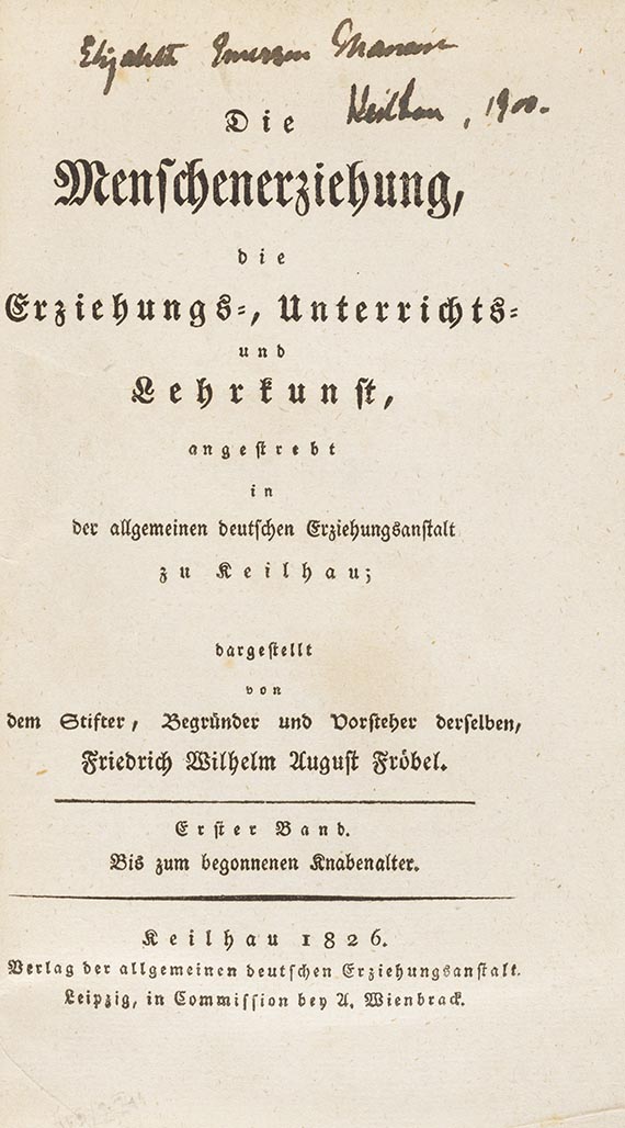 Friedrich Wilhelm Aug. Fröbel - Die Menschenerziehung