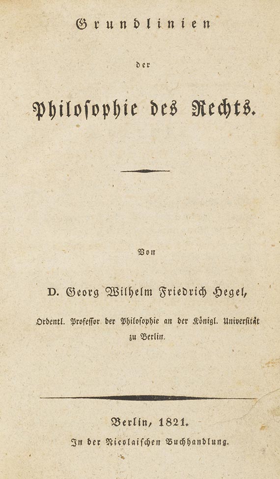Georg Wilhelm Friedrich Hegel - Grundlinien der Philosophie des Rechts. - 3 Beigaben