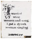 Banksy - I Wanted Wine Women and Song..