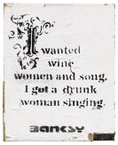  Banksy - I Wanted Wine Women and Song..