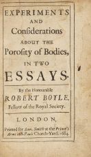 Boyle, Robert - Experiments and considerations about the porosity of bodies in two essays